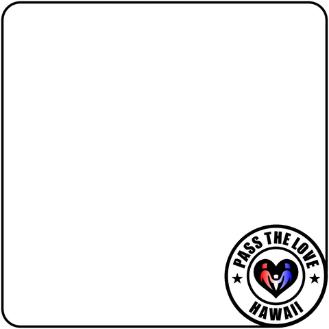 Pass The Love - Hawaii