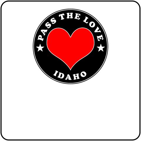 Pass The Love - Idaho