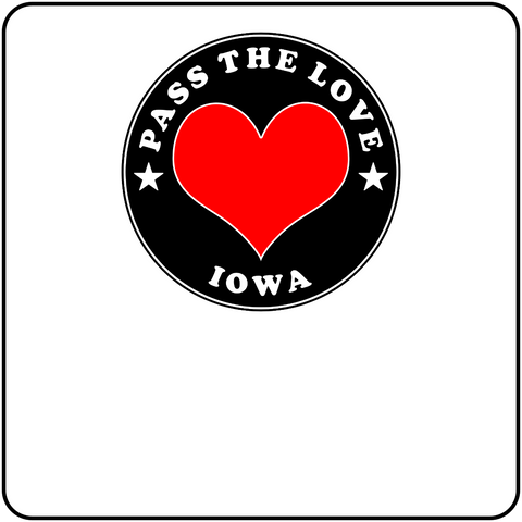 Pass The Love - Iowa