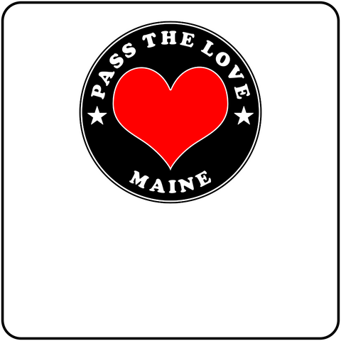 Pass The Love - Maine