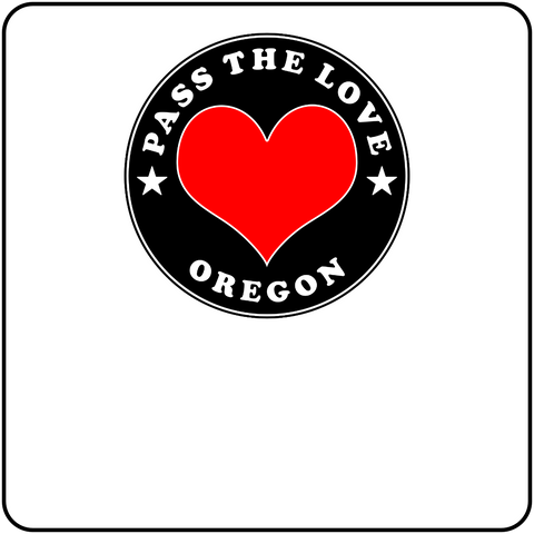 Pass The Love - Oregon