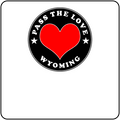 Pass The Love - Wyoming