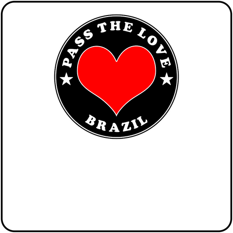 Pass The Love - Brazil
