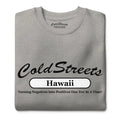 Grey t-shirt with Cold Streets Hawaii text and a positive slogan for CS Clothing Co