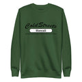 Forest green sweatshirt with ColdStreets Hawaii for the Red Team Royal style