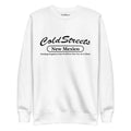 White sweatshirt with Cold Streets New Mexico text in black from CS Clothing Co